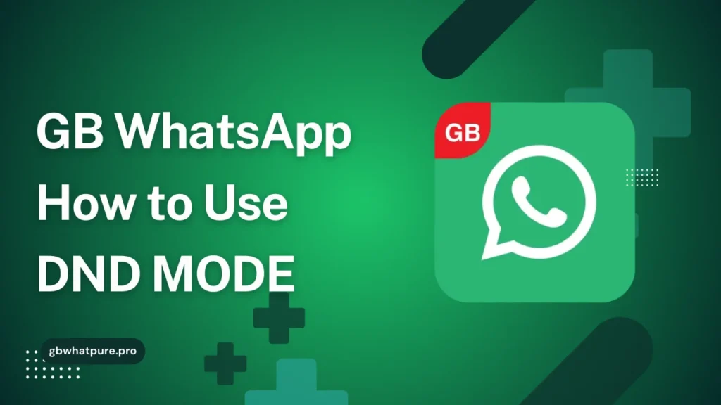 GB WhatsApp DND MODE in gbwhatpure.pro